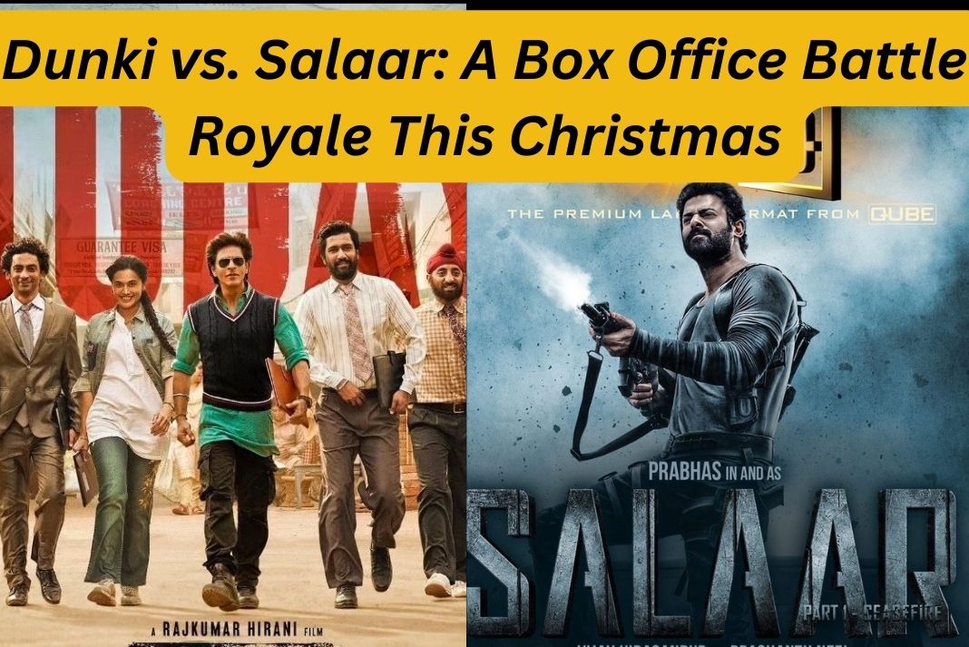 Dunki vs Salaar: Brutal Box Office Battle Royale of 2023